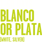 1-60 days. Blanco or Plata. (white, silver)